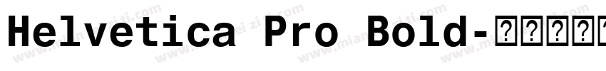 Helvetica Pro Bold字体转换
